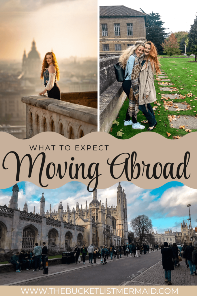 Pinterest Pin: What to Expect Moving Abroad, a picture of a redhead in Hungary, two best friends in Cambridge, and Kings College in Cambridge