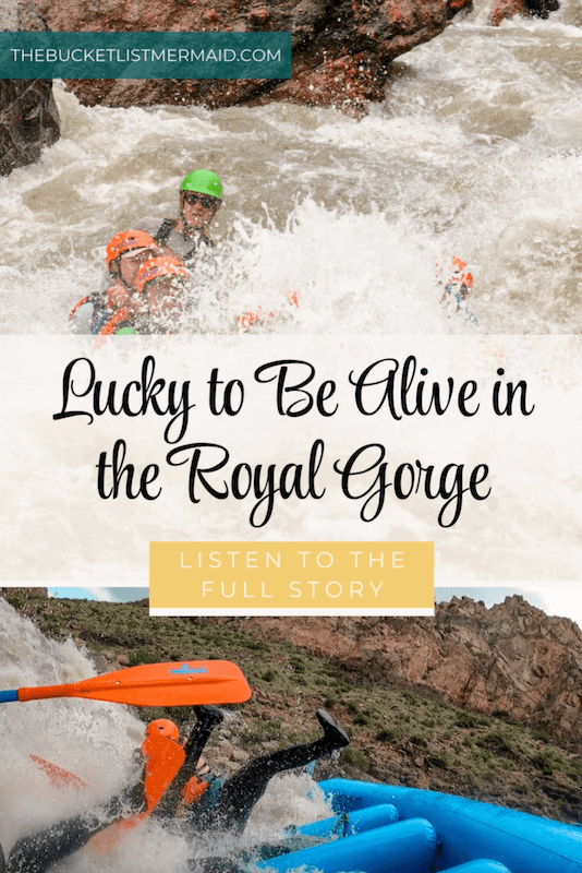 Royal Gorge Rafting, Royal Gorge Rafting Gone Terribly Wrong [Podcast Ep. 13]