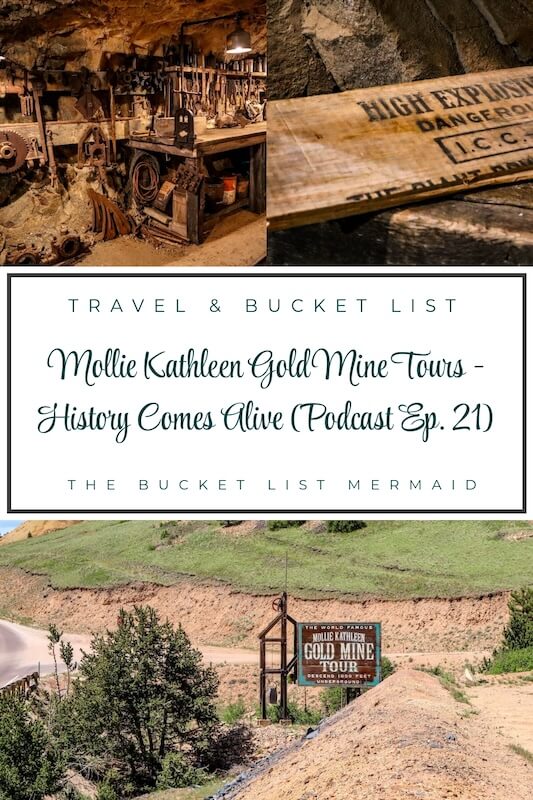 Mollie Kathleen Gold Mine, Mollie Kathleen Gold Mine Tours &#8211; History Comes Alive (Podcast Ep. 21)